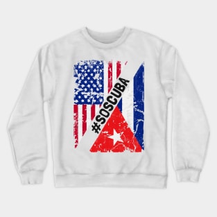 SOS Cuba Flag Free Cuba Libre 2021 Crewneck Sweatshirt